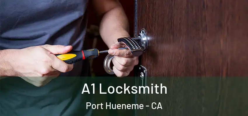  A1 Locksmith Port Hueneme - CA