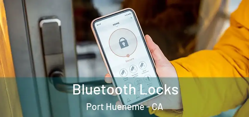  Bluetooth Locks Port Hueneme - CA