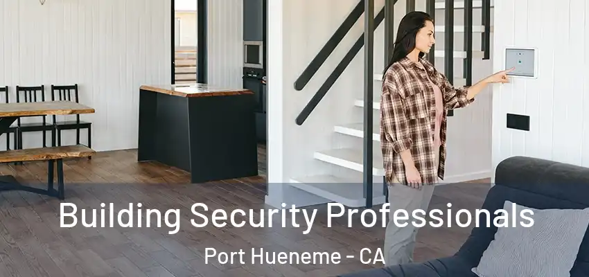  Building Security Professionals Port Hueneme - CA