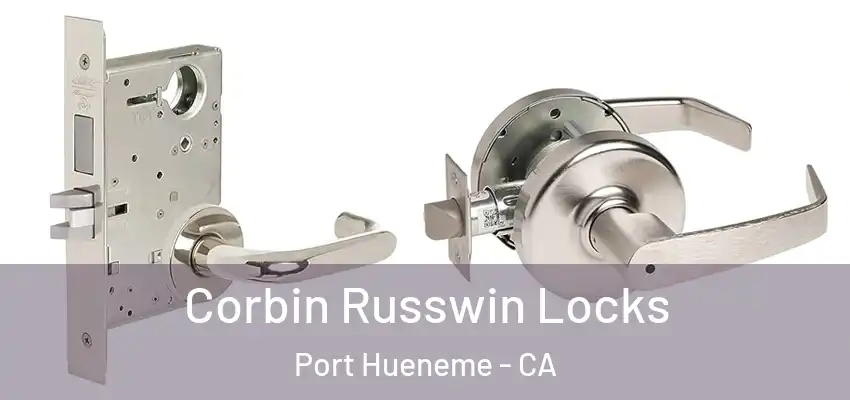  Corbin Russwin Locks Port Hueneme - CA