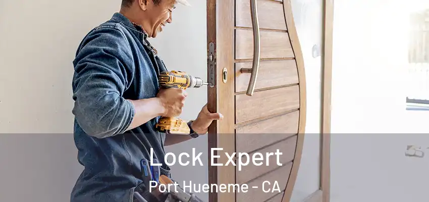  Lock Expert Port Hueneme - CA