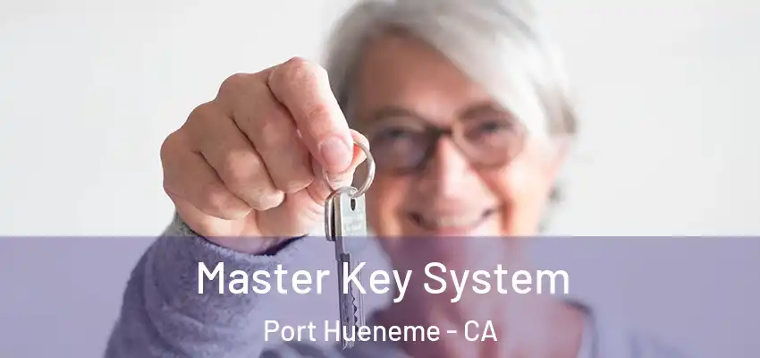  Master Key System Port Hueneme - CA