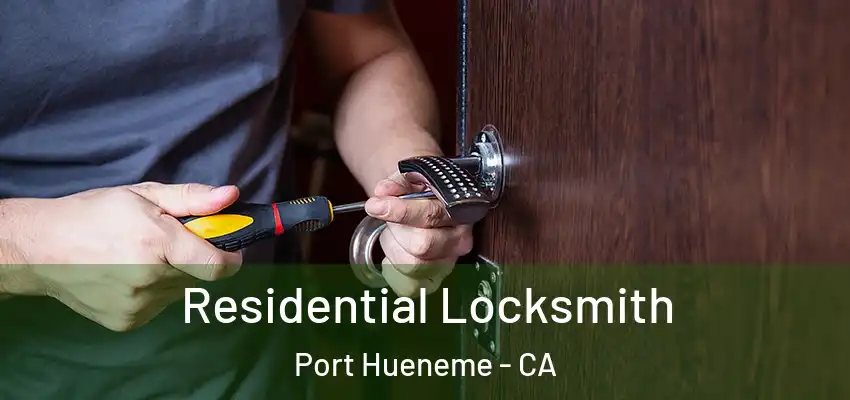  Residential Locksmith Port Hueneme - CA
