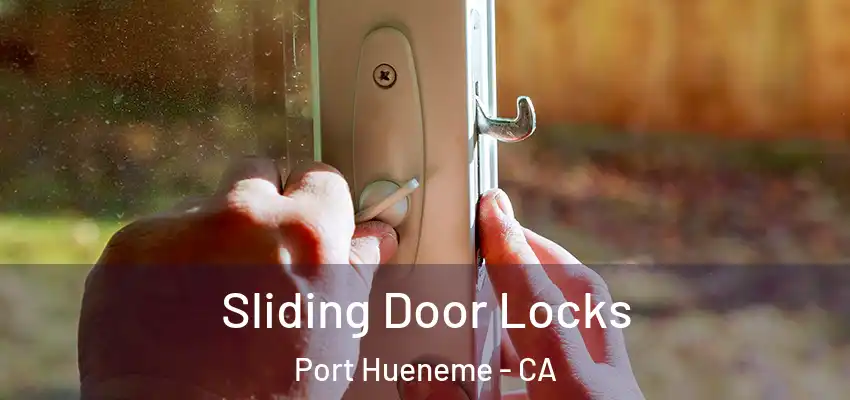  Sliding Door Locks Port Hueneme - CA
